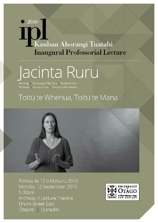 Poster for Otago University Prof. Jacinta Ruru inaugural professorial lecture